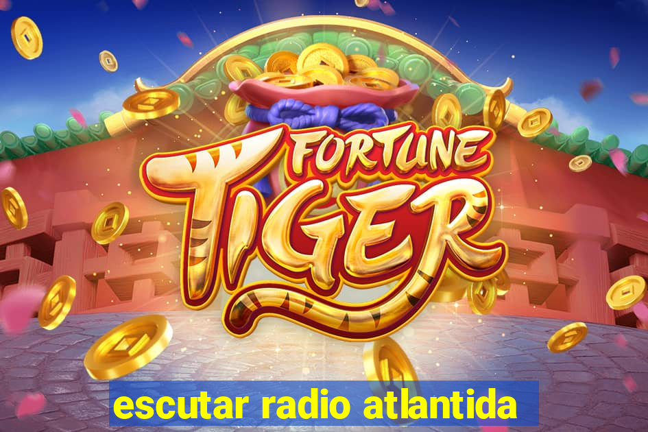 escutar radio atlantida